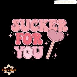 Cute Sucker For You SVG Lover Gift SVG Cutting Digital File