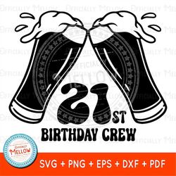 21st Birthday Crew SVG, 21st birthday gift for her, 21st birthday party, 21 birthday SVG, 21st birthday decor, digital d