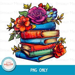 Floral Books PNG, Book Lover Gift, Teacher PNG, Book Sublimation PNG, Flowers and Books, Teacher Sublimation, Reading Su