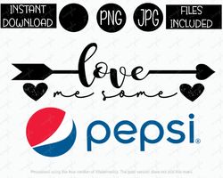 Love Me Some Pepsi Love Tribal Arrow Hearts Soda Tshirt Tumbler Mug Etc Sublimation Iron On PNG & JPG Files