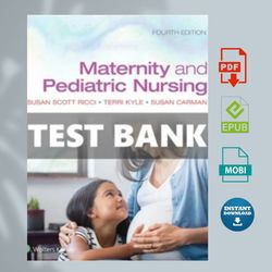 Maternity and Pediatric Nursing 4th Edition Test Bank