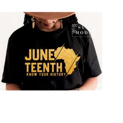 Juneteenth Know Your History SVG PNG PDF, Juneteenth Svg, Juneteenth 1865 Svg, Juneteenth Shirt Svg, Free-ish Svg, June
