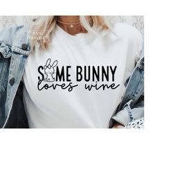 Some Bunny Loves Wine SVG PNG PDF, Easter Mama Shirt Svg, Mama Bunny Svg, Funny Easter Svg, Bunny Svg, Easter Shirt Svg,