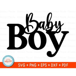 baby boy svg, baby svg for shower, newborn svg, new baby svg, cake topper dxf, digital download