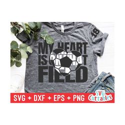 My Heart is on That Field svg - Soccer svg - svg - dxf - eps - png - Soccer Mom - Cut File - Silhouette - Cricut Cut Fil