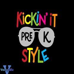 Back To School SVG Kickin It Pre K Style SVG For Cricut File