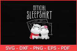 Official Sleepshirt Hippo Hippopotamus Lover Svg Design