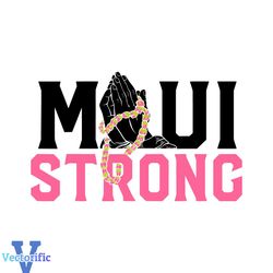 Maui Strong SVG Support for Hawaii Fire Victims SVG Download