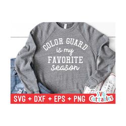 Color Guard Is My Favorite Season svg - Color Guard - svg - dxf - eps - png - Cut File - Silhouette -  Cricut - Digital
