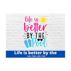 Life Is Better By The Pool Svg, Pool Svg, Summer Quote SVG, Pool Tote png svg, Pool Sign svg, Pool Bag svg, Funny Pool s