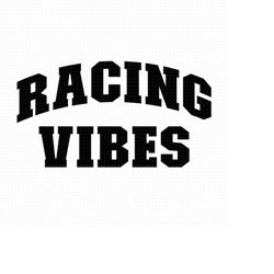 Racing Vibes Svg, Png, Eps, Pdf Files, Racing Shirt Svg, Racing Svg, Racing Svg Files