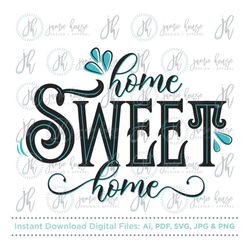 Home Sweet Home SVG Cut File (Home Sweet Home Quote, Home Decor, Farmhouse, Country House)