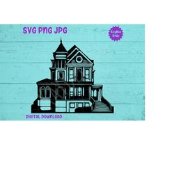 Victorian House SVG PNG Jpg Clipart Digital Cut File Download for Cricut Silhouette Sublimation Printable Art - Personal