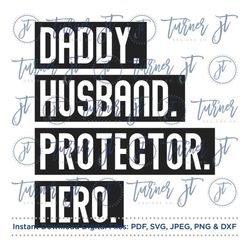 daddy husband protector hero svg cut file (father's day, dad's day, dad quote, father quote, husband quote)