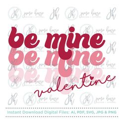 Be Mine Valentine SVG Cut File (Love, Heart, Vintage, Retro, Valentine, Valentine's Day)