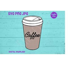 Coffee Cup To-Go SVG PNG JPG Clipart Digital Cut File Download for Cricut Silhouette Sublimation Printable Art - Persona