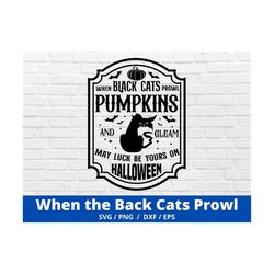 When Black Cats Prowl Halloween Svg, Black Cats Witch Hat Pumpkin Halloween Svg, Halloween Svg For Cricut, Cameo Silhoue