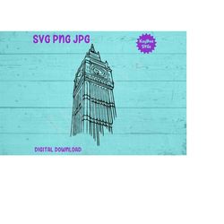 Big Ben London Clock Tower SVG PNG JPG Clipart Digital Cut File Download for Cricut Silhouette Sublimation Printable Art