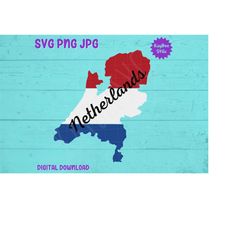 Netherlands SVG PNG JPG Clipart Digital Cut File Download for Cricut Silhouette Sublimation Printable Art - Personal Use