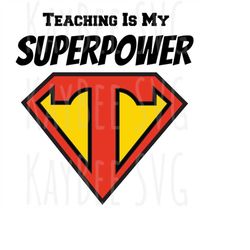 Teacher Appreciation - Teaching Is My Superpower SVG PNG JPG Clipart Digital Cut File Download for Cricut Silhouette - P