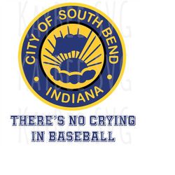 There's No Crying In Baseball - South Bend Blue Sox SVG PNG JPG Clipart Cut File Download for Cricut Silhouette Art - Pe