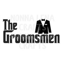 the groomsmen (godfather style) - groomsman gifts - svg png jpg clipart digital cut file download for cricut silhouette