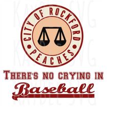 There's No Crying In Baseball - Rockford Peaches - SVG PNG JPG Pdf Clipart Cut File Download for Cricut Silhouette - Per