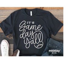 it's game day y'all svg, game day baseball svg, png eps dxf, baseball mom shirt, baseball cricut cut files, silhouette,