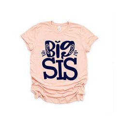 Big Sis Shirt, Big Sister Shirt, Little Sis Shirt, Little Sister Shirt, Sister Shirts Pregnancy Announcement, Baby Annou
