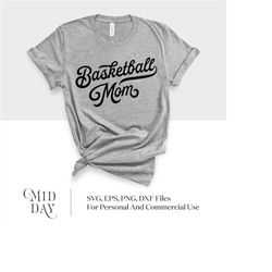 Basketball Mom SVG, Basketball Mom Shirt, Basketball Fan svg, Sports Mom svg, Digital Cut File, eps dxf png