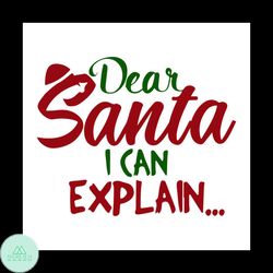 Dear Santa I Can Explainb Svg, Christmas Svg, Explain Svg, Santa Svg, Christmas Gift Svg, Merry Christmas Svg, Christmas