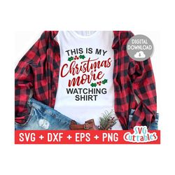 Christmas Movie Watching Shirt svg - Christmas svg - Cut File - svg - eps - dxf - png - Funny - Silhouette - Cricut file