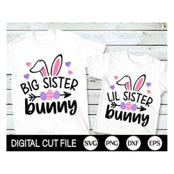 Big Sister Bunny SVG, Easter Bunny Svg, Big Sis Svg, Lil Sis, Newborn Baby Boy, Kids Easter Shirt, Png, Svg Files For Cr