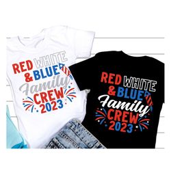 Red White and Blue Family Crew 2023 SVG, 4th of July SVG, Independence Day, Fourth of july Family Shirt, Svg Files for C