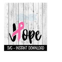 Hope Cancer Ribbon SVG, Breast Cancer Ribbon SVG, Wine Glass SVG, Instant Download, Cricut Cut Files, Silhouette Cut Fil