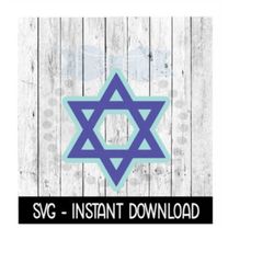 Jewish Star SVG, Hanukkah SVG, Star Of David SVG Files, Instant Download, Cricut Cut Files, Silhouette Cut Files, Downlo