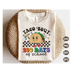 Taco Bout 100 days of school SVG, Happy 100 days SVG, Retro Taco Png, Teacher 100 days of school Shirt, Svg Files for Cr