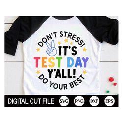 It's Test Day Y'all SVG, Test Day Svg, Testing Shirt for Teachers Svg, Cute Teacher Shirt Iron On Png, Svg Files For Cri