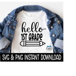 Hello 1st Grade SVG, Hello First Grade PNG, SVG Files Instant Download, Cricut Cut Files, Silhouette Cut Files, Download
