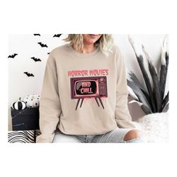 Horror Movies And Chill Sweatshirt, Horror Movie Sweatshirt, Halloween Shirt, Spooky Sweatshirt, Happy Halloween,Hallowe