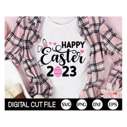 Happy Easter 2023 SVG, Easter 2023 SVG, Easter Bunny Svg, Bunny Ears Svg, Kids Easter Gift, Easter Shirt Svg, Png, Svg F