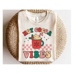 Hot cocoa vibes SVG, Christmas Svg, Hot Cocoa Svg, Holiday Quote Png, Retro Christmas T-Shirt, Winter Png, Svg Files For