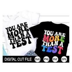 You Are More Than a Test SVG, Test Day SVG, Testing Quotes Shirt for Teachers Svg, Retro Teacher Shirt, Svg Files For Cr