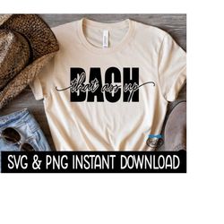 Bach That Ass Up SVG, Bach That Ass Up PNG, Bachelorette Party SVG Instant Download, Cricut Cut Files, Silhouette Cut Fi