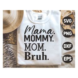 Mama Mommy Mom Bruh SVG, Mothers day Svg, Coffee Mug Svg, Mom Quotes Svg, Mother's day Shirt, Png, Svg Files For Cricut,