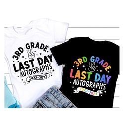 Last day Autographs 2023 SVG, Last Day of School Svg, Third Grade Svg, Gift for Kids, Autographs T-shirt, Png, Dxf, Svg