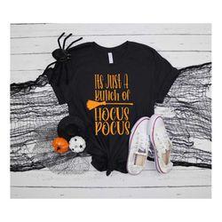 Its Just a Bunch of Hocus Pocus Shirt, Funny Halloween Shirts, Witch Shirt, Hocus Pocus Shirt, Basic Witch Shirt, Happy