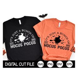 It's Just a bunch of Hocus Pocus SVG, Halloween Svg, Witch Svg, Hocus Pocus Png, Halloween Hocus Pocus Shirt Svg, Png, S
