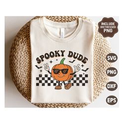 Halloween SVG PNG, Spooky Dude SVG, Pumpkin Png, Retro Halloween Boy Shirt, Svg Files For Cricut