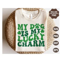 My Dog Is My Lucky Charm Svg, Funny St Patricks Day SVG, Shamrock Png, Clover Svg, Retro St Patricks Dog mom Shirt, Svg